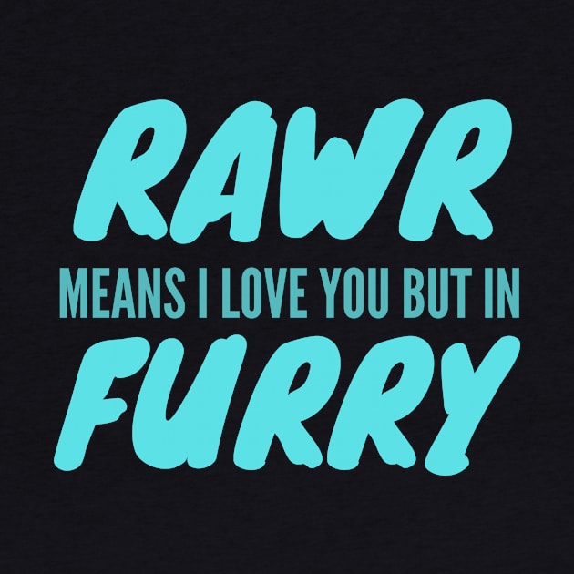 Rawr Furry Love Cute by Mellowdellow